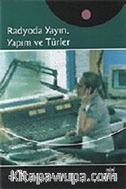 Radyoda Yayın, Yapım ve Türler