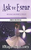 Aşk ve Esrar / Mevlana'dan Hikmetli Sözler