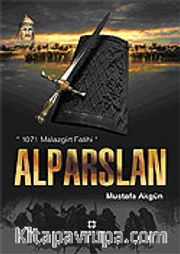 Alparslan 1071 Malazgirt Fatihi