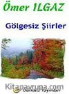 Gölgesiz Şiirler