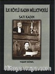 İlk Köylü Kadın Milletvekili Satı Kadın