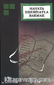 Hayata Edebiyatla Bakmak