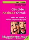 Gönülden Anababa Olmak cep boy