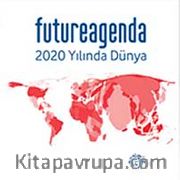Future Agenda 2020 Yılında Dünya