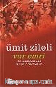 Vur Emri / Bir Asteğmenin Tunceli Anıları