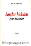 Borçlar Hukuku (Genel Hükümler) / Prof. Dr. Fikret Eren