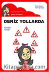 Deniz Yollarda / Düz Yazı