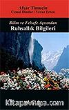 Bilim ve Felsefe Açısından Ruhsallık Bilgileri