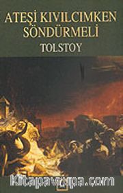 Ateşi Kıvılcımken Söndürmeli