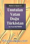 Unutulan Vatan Doğu Türkistan