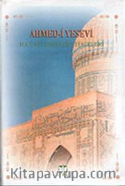 Ahmed-i Yesevi Hayatı Eserleri