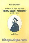 Moralı Esseyit Ali Efendi 1797-1802 Fransa'da İlk Daimi Türk Elçisi