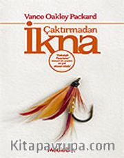 Çaktırmadan İkna