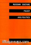 Russian Culture Policy And Politics
