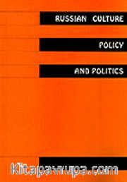 Russian Culture Policy And Politics