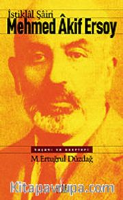 İstiklal Şairi Mehmed Akif Ersoy