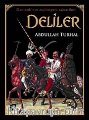 Deliler <br /> Osmanlı'nın Muhteşem Süvarileri