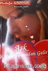 Aşk Kapıyı Çalmadan Gelir