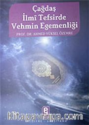 Çağdaş İlmi Tefsirde Vehmin Egemenliği