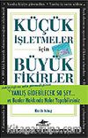 Küçük İşletmeciler İçin Büyük Fikirler