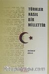 Türkler Nasıl Bir Millettir