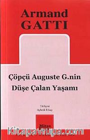 Çöpçü Auguste G.nin Düşe Çalan Yaşamı