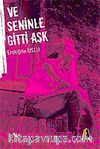 Ve Seninle Gitti Aşk