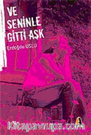 Ve Seninle Gitti Aşk