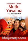Dünyadaki Cennet Mutlu Yuvamız