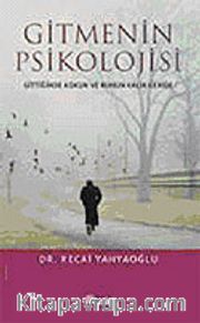 Gitmenin Psikolojisi