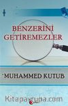 Benzerini Getiremezler