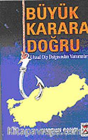 Büyük Karara Doğru