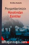 Peygamberimizin Hayatından Esintiler