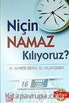 Niçin Namaz Kılıyoruz?