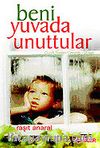 Beni Yuvada Unuttular