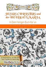 Jesus Cihristus und der Heiligen Maria <br /> Kuranda Hz.İsa ve Hz Meryem (Almanca)