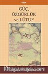Güç Özgürlük ve Lütuf