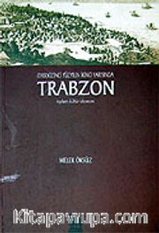 Onsekizinci Yüzyılın İkinci Yarısında Trabzon Toplum Kültür Ekonomi