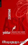 İmkansız Aşk Yoktur Kararsız Aşık Vardır