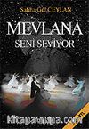 Mevlana Seni Seviyor