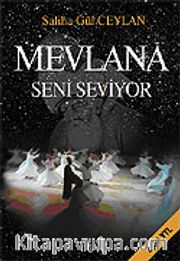 Mevlana Seni Seviyor