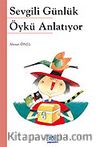 Sevgili Günlük Öykü Anlatıyor