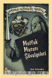 Mutfak Masası Şövalyeleri / Zamanda Gezinen Üç Kafadar