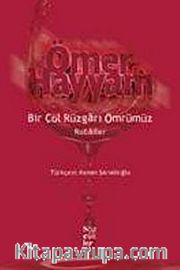 Bir Çöl Rüzgarı Ömrümüz / Rubailer