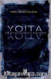 Y.O.İ.T.A. (Yok Olmanın İç Titreten Anlamsızlığı)