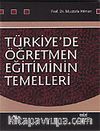 Türkiye'de Öğretmen Eğitiminin Temelleri