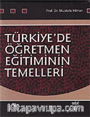 Türkiye'de Öğretmen Eğitiminin Temelleri