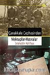 Çanakkale Cephesinden Mektuplar - Hatıralar
