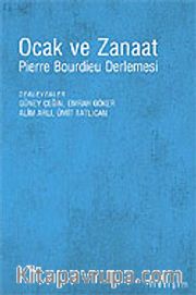 Ocak ve Zanaat / Pierre Bouirdieu Derlemesi