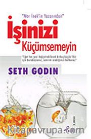 İşinizi Küçümsemeyin